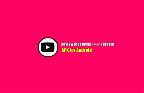 Video simontox app 2019 apk download latest version 2.0 com. XnView Indonesia 2020- 2021 (New Terbaru) v1.0 Apk for ...