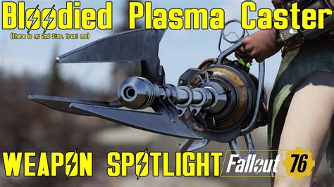 Fallout 76 Weapon Spotlights Bloodied Plasma Caster Youtube
