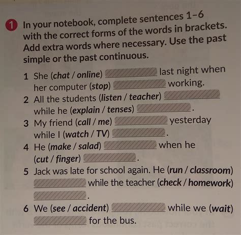 In Your Notebook Complete Sentences 1 6 With The Correct Froms Of The