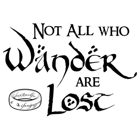 Not All Who Wander Are Lost Lotr Quote Etsy