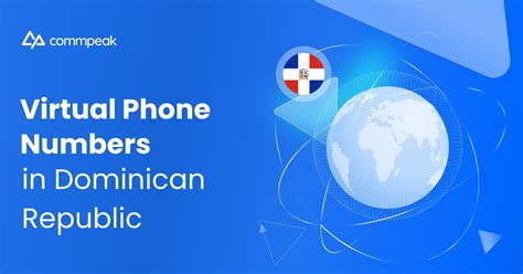 Call Like A Local With Virtual Numbers In Dominican Republic Commpeak