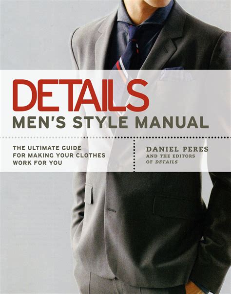 Details Mens Style Manual The Ultimate Guide For Making Your Clothes