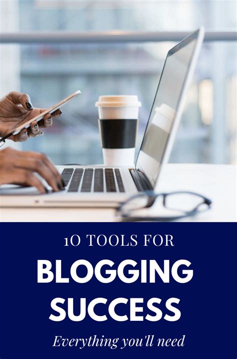 10 Tools For Blogging Success Successful Blog Newbie Blogger Blog