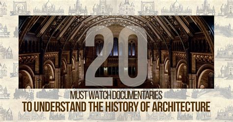 20 must watch documentaries to understand history of architecture rtf rethinking the future