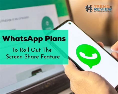 Whatsapp Beta To Support Screen Sharing On Android