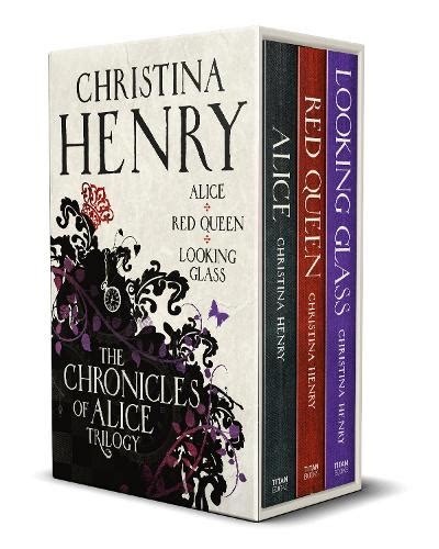The Chronicles Of Alice Boxset By Christina Henry Waterstones