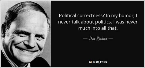 Don Rickles Quote Political Correctness In My Humor I Never Talk