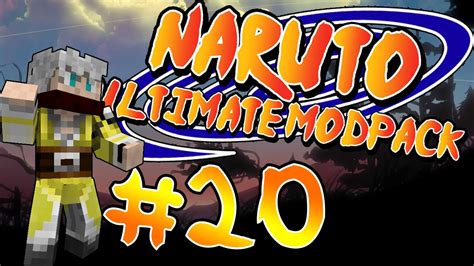 We're a community of creatives sharing everything minecraft! Naruto Ultimate Modpack Minecraft Naruto Mod -E20: Fast ...
