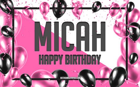 Download Wallpapers Happy Birthday Micah Birthday Balloons Background