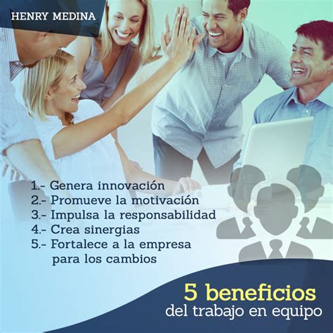 Contador Henry E Medina 5 Beneficios Del Trabajo En Equipo