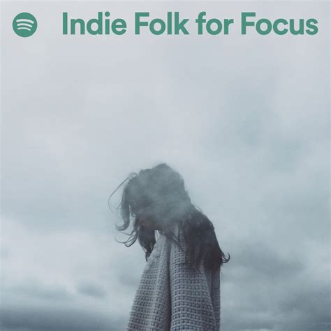 Indie Folk For Focus Spotify Playlist
