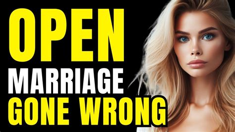 Open Marriage Gone Wrong My Story Of Being Cheated On Youtube