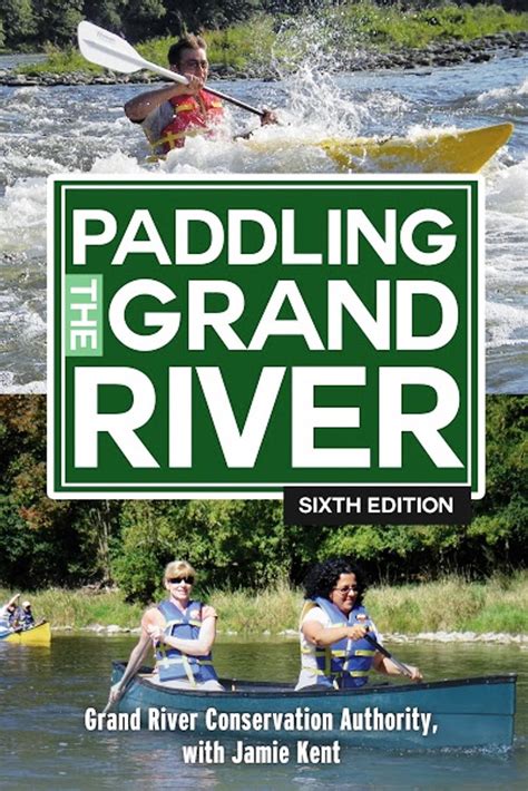 One Tank Trips Canoeing Down The Grand River Guide Wet And Wild In
