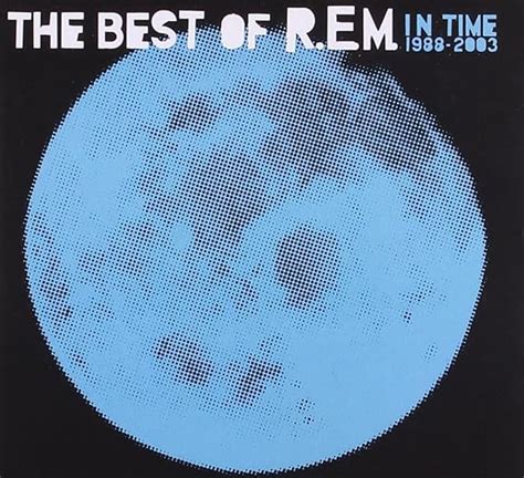 In Time The Best Of Rem 1988 2003 Uk Music