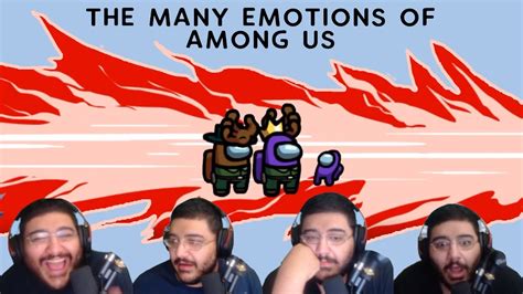 The Many Emotions Of Among Us Youtube