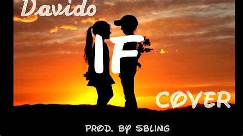 Davido If Cover Prod By Sbling Youtube