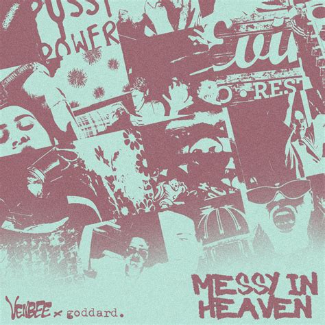 Venbee And Goddard Messy In Heaven Extended Mixinstrumental Lyrics