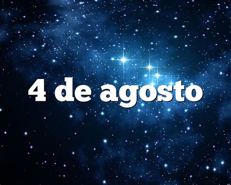 4 De Agosto Horóscopo Y Personalidad 4 De Agosto Signo Del Zodiaco