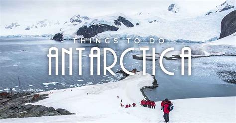 20 Of The Coolest Things To Do In Antarctica White Continent