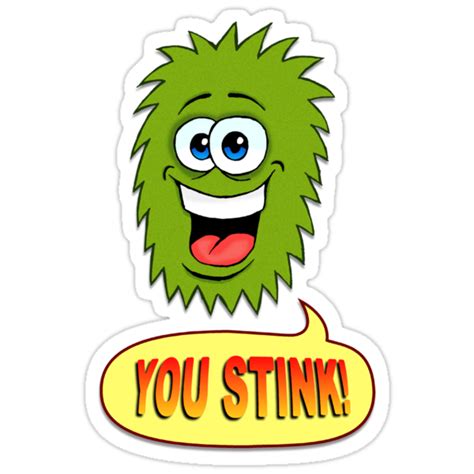 You Stink Stickers By Malcolm Kirk Redbubble