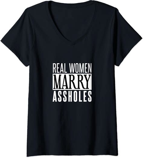 womens real women marry assholes funny novelty apparel v neck t shirt clothing