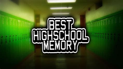 Best Highschool Memory Youtube