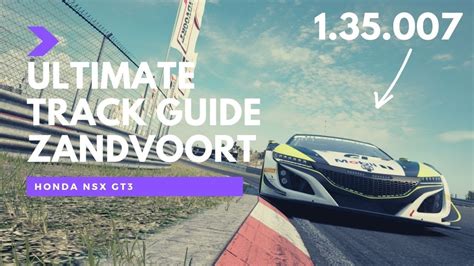 Zandvoort Ultimate Track Guide Gt Assetto Corsa Competizione Youtube