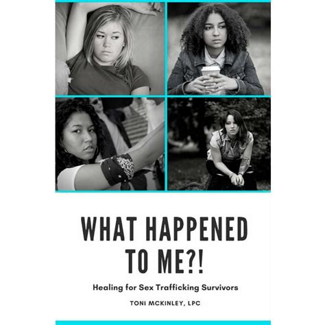 What Happened To Me Healing For Sex Trafficking Survivors Paperback