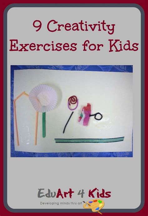 Creativity For Kidsincrease It With 9 Creativity Exercises Edu Art 4