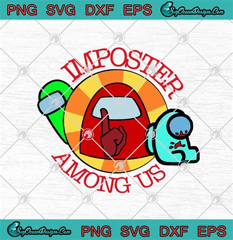 Imposter Among Us Funny Game Lovers Svg Png Eps Dxf Cricut File