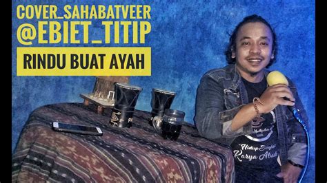 (cover imalkifli) rindu dijiwa mp3. Titip Rindu Buat Ayah (lirik) Cover By Sahabatveer - YouTube