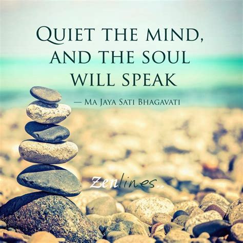 Quiet The Mind And The Soul Will Speak Mindfulness Quiet Quiet Mind