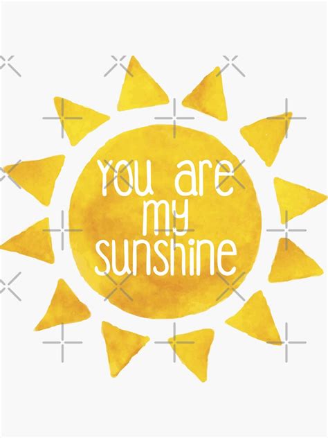 You Are My Sunshine Sticker For Sale By Wanderlust40 Redbubble