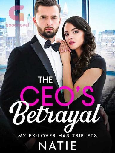 Read The Ceos Betrayal My Ex Lover Has Triplets Novel Online Free
