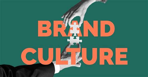 Brand Culture Là Gì 5 Bước Xây Dựng Văn Hóa Thương Hiệu Advertising
