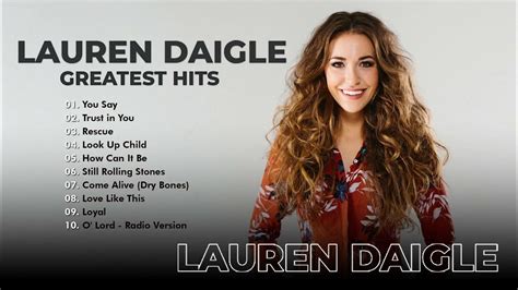 Lauren Daigle Greatest Hits Full Album Best Worship Songs Of Lauren