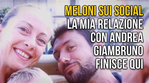 Giorgia Meloni Annuncia La Fine Della Sua Relazione Con Andrea