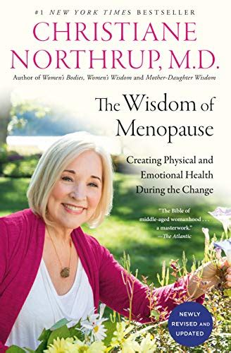 The Wisdom Of Menopause Th Edition Creating Physical And Emotional Health During The Change