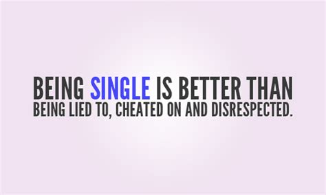 A relationship is just made for two, but a few forget how to count. 22 Attractive Being Single Quotes - We Need Fun