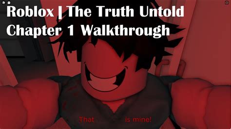 Roblox The Truth Untold Chapter 1 Walkthrough Youtube