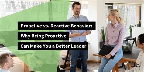 Proactive Vs Reactive Behavior Why Being Proactive Can Make You A