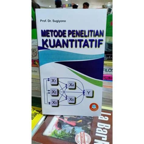 Jual METODE PENELITIAN KUANTITATIF Prof Dr SUGIYONO BUKU TERBARU TAHUN