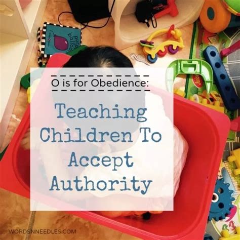 O Is For Obedience Teaching Children To Accept Authority Teaching