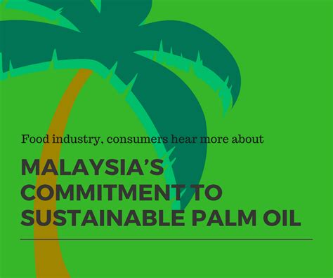 Sabah is the most production state in malaysia. Malaysia's commitment to sustainable palm oil