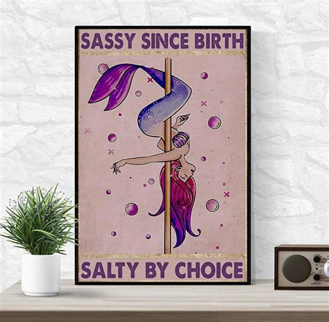 Pole Dance Mermaid Sassy Since Birthday Salty By Choice Poster