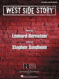 West Side Story By Leonard Bernestein And Stephen Sondheim And Arthur Laurents West Side Story
