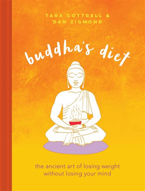 Buddhas Diet By Dan Zigmond And Tara Cottrell