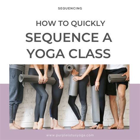 How To Sequence A Yoga Class Purple Lotus Yoga Yoga Teacher Training