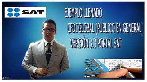 Tutorial Llenado De Cfdi Global Público En General Versión 33 Portal