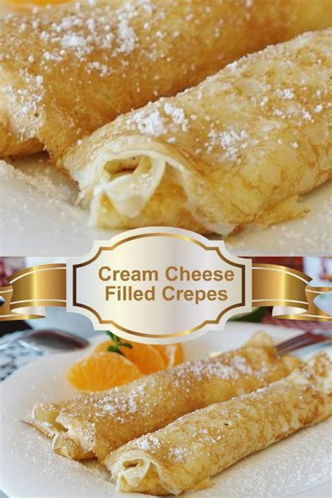 Cream Cheese Filled Crepes. Homemade Recipe for breakfast or an